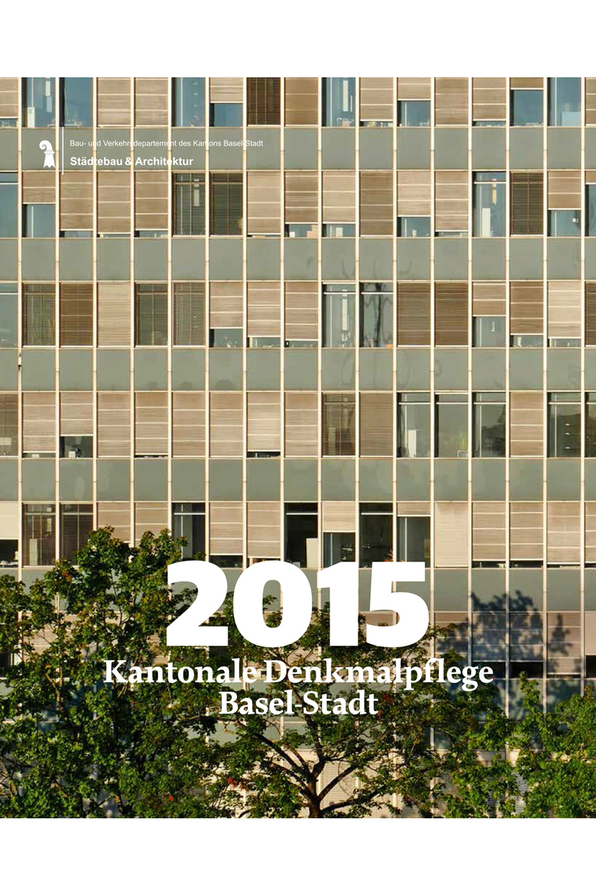Coverbild Jahresbericht Kantonale Denkmalpflege Basel-Stadt 2015
